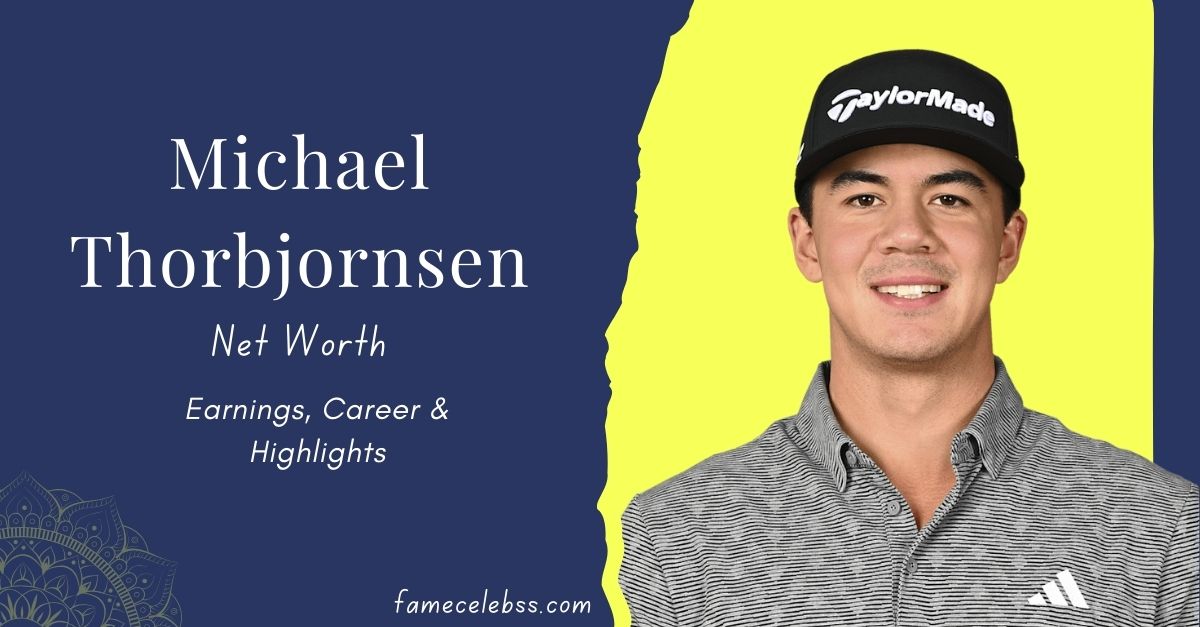 michael-thorbjornsen-net-worth-earnings-career-and-highlights